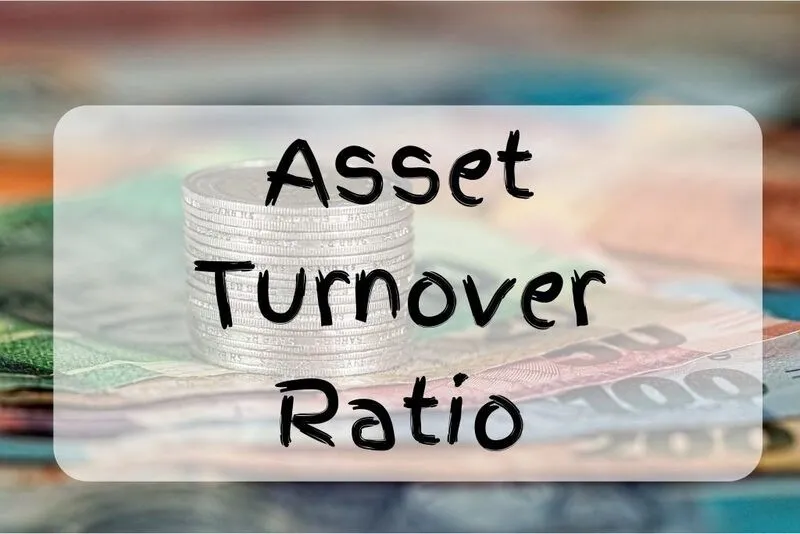 Asset Turnover Ratio là gì